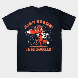 Ain't Rootin' Just Tootin' T-Shirt